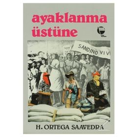 AYAKLANMA ÜSTÜNE - HUMBERTO ORTEGA SAAVEDRA