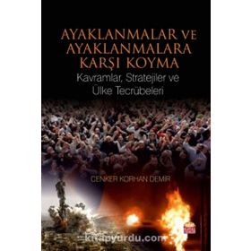Ayaklanmalar ve Ayaklanmalara Karşı Koyma - Cenker Korhan Demir