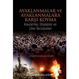 Ayaklanmalar ve Ayaklanmalara Karşı Koyma - Cenker Korhan Demir