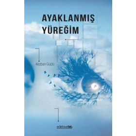 Ayaklanmış Yüreğim - Kezban Güçlü