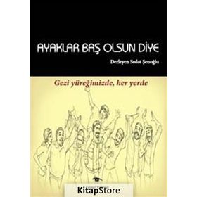 Ayaklar Baş Olsun Diye - Sedat Şenoğlu