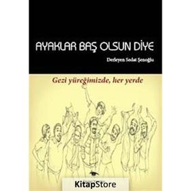 Ayaklar Baş Olsun Diye - Sedat Şenoğlu