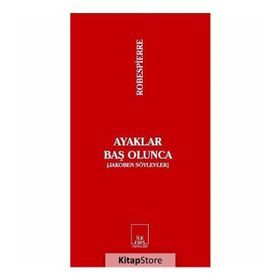 Ayaklar Baş Olunca - maximilen robespierre