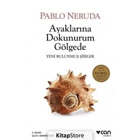 Ayaklarına Dokunurum Gölgede - Pablo Neruda