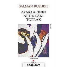 AYAKLARININ ALTINDAKI TOPRAK - SALMAN RUSHDIE