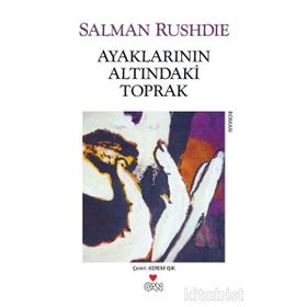 AYAKLARININ ALTINDAKI TOPRAK - SALMAN RUSHDIE