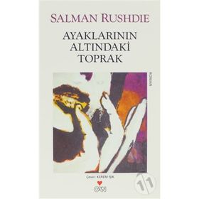 AYAKLARININ ALTINDAKI TOPRAK - SALMAN RUSHDIE