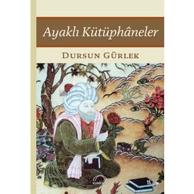 AYAKLI KÜTÜPHANELER - DURSUN GÜRLEK