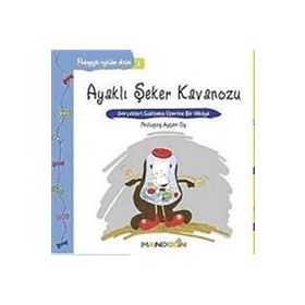AYAKLI ŞEKER KAVANOZU GERÇEKLERİ SAKLAMA ÜZERİNE BIR HIKÂYE - AYŞEN OY
