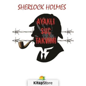 Ayaklı Suç Takvimi - Sir Arthur Conan Doyle