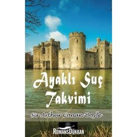 Ayaklı Suç Takvimi - Sir Arthur Conan Doyle