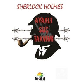 Ayaklı Suç Takvimi - Sir Arthur Conan Doyle