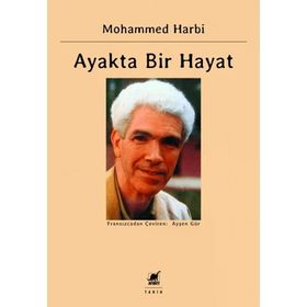Ayakta Bir Hayat - Mohammed Harbi