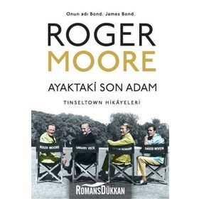 Ayaktaki Son Adam - Tinseltown Hikayeleri - Roger Moore