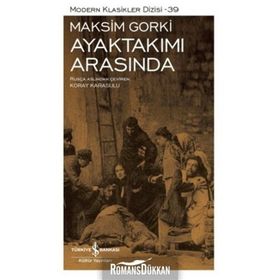 Ayaktakımı Arasında - Maksim Gorki