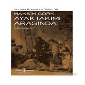 Ayaktakımı Arasında - Maxim Gorky