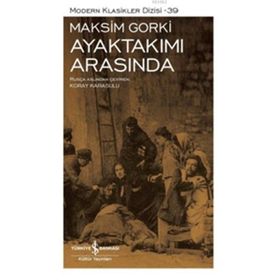 Ayaktakımı Arasında - Maxim Gorky