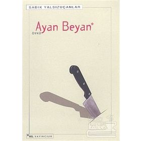 Ayan Beyan - Sadık Yalsızuçanlar
