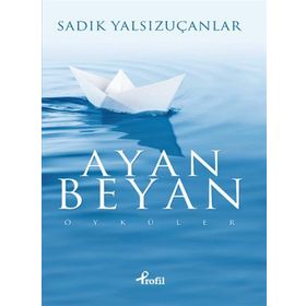 Ayan Beyan - Sadık Yalsızuçanlar