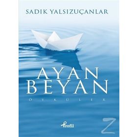 Ayan Beyan - Sadık Yalsızuçanlar