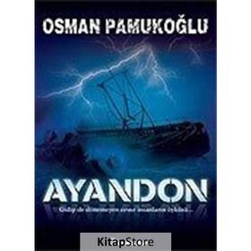 AYANDON GIDIP DE DÖNEMEYEN CESUR İNSANLARIN ÖYKÜSÜ... - OSMAN PAMUKOĞLU