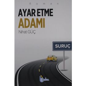Ayar Etme Adamı - Nihat Güç