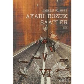 Ayarı Bozuk Saatler - Mikail Yılmaz