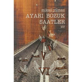Ayarı Bozuk Saatler - Mikail Yılmaz