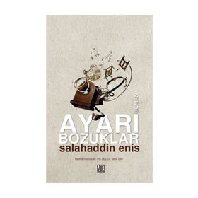 Ayarı Bozuklar - Salahaddin Enis