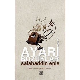 Ayarı Bozuklar - Salahaddin Enis