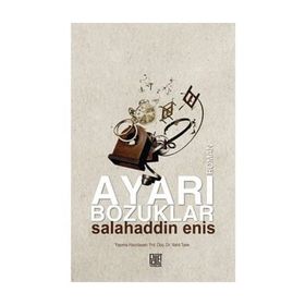Ayarı Bozuklar - Salahaddin Enis