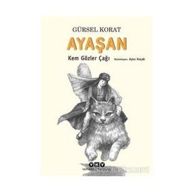 Ayaşan Kem Gözler Çağı - Gürsel Korat