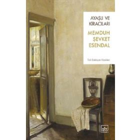 Ayaşlı ve Kiracıları-Mehmduh Şevket Esendal