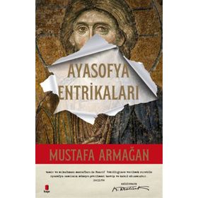 Ayasofya Entrikaları - Mustafa Armağan