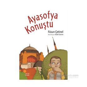 Ayasofya Konuştu - Füsun Çetinel