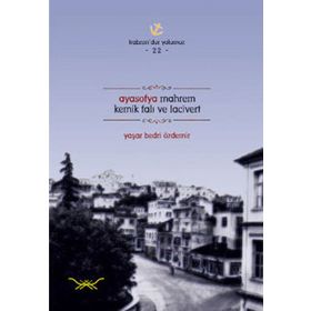 AYASOFYA MAHREM KEMIK FALI VE LACIVERT - YAŞAR BEDRI ÖZDEMİR