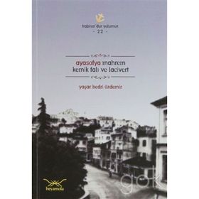 AYASOFYA MAHREM KEMIK FALI VE LACIVERT - YAŞAR BEDRI ÖZDEMİR