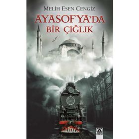 Ayasofya'da Bir Çığlık Melih Esen Cengiz