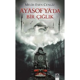 Ayasofya'da Bir Çığlık Melih Esen Cengiz