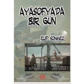 Ayasofya’da Bir Gün - Elif Sönmez