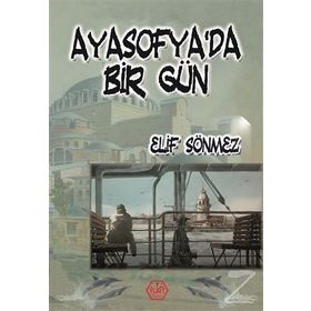 Ayasofya’da Bir Gün - Elif Sönmez