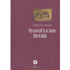 Ayasofya’nın Betimi - Mabeyinci Pavlos