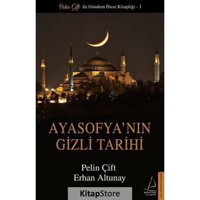 Ayasofya'nın Gizli Tarihi - Pelin Çift Erhan Altunay