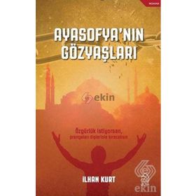 Ayasofya’nın Gözyaşları - İlhan Kurt