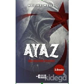 Ayaz: Bir Delinin Öyküsü - Melike Melis