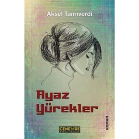 Ayaz Yürekler - Aksel Tanrıverdi