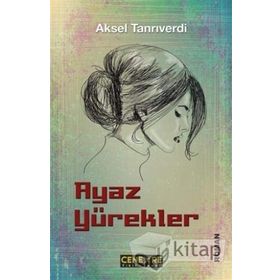 Ayaz Yürekler - Aksel Tanrıverdi