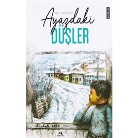 Ayazdaki Düşler - Ali Bozdağ - Meneviş Yayınları