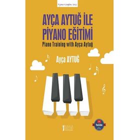 Ayça Aytuğ ile Piyano Eğitimi - Ayça Aytuğ