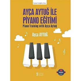Ayça Aytuğ ile Piyano Eğitimi - Ayça Aytuğ